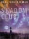 [Shadow Club 01] • The Shadow Club